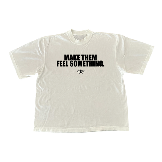 FEEL SOMETHING TEE